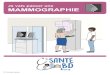 Je vais passer une MAMMOGRAPHIE - Adapei Loire · J’ai plus de 50 ans : je recois une lettre pour faire une mammographie. Cette lettre me propose de faire une mammographie gratuite