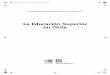  · PRÓLOGO – 3 LA EDUCACIÓN SUPERIOR EN CHILE – ISBN 978-92-64-05414-1 © OCDE Y EL BIRD/BANCO MUNDIAL 2009 Prólogo Ha habido un progreso importante en la reforma 