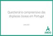 Questionário compreensivo das displasias ósseas em Portugal · Este questionário foi criado pela ANDO Portugal, Associação Nacional de Displasias Ósseas, com o objectivo de