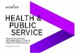 HEALTH & PUBLIC SERVICE - Valtioneuvosto...• Erityisesti valinnanvapaus muuttaa hankintojen dynamiikkaa kuntien puitesopimuksista ja palveluntuottajan osoittamisesta kohti asiakkaan