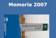 Memoria 2007 - Junta de Andalucأ­a ... o Sistemas de Informaciأ³n o Equipamiento o Gestiأ³n medioambiental