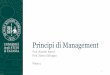 Prof. Rosario Faraci Prof. Marco Galvagno Week 9 · •Progettazione delle strutture organizzative •Sistemi di gestione del personale 10. Principi di Management ... (sistema di