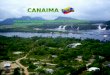 Parque Nacional declarado Patrimonio de la Humanidad por ...neu.churum-meru.at/wp-content/uploads/2013/05/about-canaima.pdf · Parque Nacional declarado Patrimonio de la Humanidad