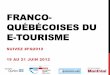 FRANCO- QUÉBÉCOISES DU E-TOURISMEveilletourisme.s3.amazonaws.com/2012/06/FQ2012.pdf · Veille •Niveau analytique •Pas de portée opérationnelle, niveau davantage stratégique