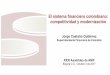 El sistema financiero colombiano: competitividad y ... · Sistema financiero colombiano Visión 2025. Sostenibilidad en el crecimiento de la cartera La sostenibilidad de la tasa de