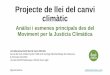 Projecte de llei del canvi climàtic€¦ · Jornada presentació Llei de Canvi Climàtic Secció de Dret Ambiental de l’IA amb ol·legi d’Ambientòlegs de atalunya 4 d’octubre