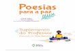 supl prof poesias para paz - Editora do Brasil · 2016-09-14 · O livro Poesias para a paz é um livro que reúne poemas de formas variadas sobre a paz em suas diversas manifestações