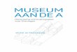 MUSEUM AANDEA - Groningen.nl · Dit is ook een van de uitgangspunten voor de conceptontwikkeling van de vaste presentatie in het museum. In de tijdelijke tentoonstellingen en in de