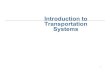 Introduction to Transportation Systems · 2019-09-13 · Methodology for Urban Transportation Planning in Developing Countries”, focused on how planners work in developing countries