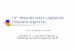 14º Simposio sobre Legislación Tributaria Argentina · Notificaciones en los términos del art.100 de la ley 11683 Advertencia sobre el uso indiscriminado de comunicaciones vía