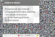 Presentació de l’estudi: Caracterització dels …...Presentació de l’estudi: Caracterització dels vehicles i les seves emissions a l’àrea metropolitana de Barcelona 6 VIES
