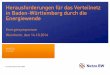 Herausforderungen für das Verteilnetz in Baden-Württemberg ... · Ein Unternehmen der EnBW Herausforderungen für das Verteilnetz in Baden-Württemberg durch die Energiewende Energiesymposium