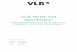 VLB-REST-API Spezifikation€¦ · VLB-REST-API Spezifikation 7 / 80 Änderungshistorie Datum Version Änderung Kommentar 20.06.2017 1.5 Initiales Dokument 14.06.2018 1.9 Hinweise