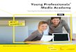 Young Professionals’ Media Academy - Deutsche Fachpresse€¦ · Die Young Professionals’ Media Academy möchte für junge Fachkräfte aus Fachmedienhäusern eine Plattform für