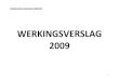 Stedelijk Cultuurbeleidsplan 2008 2013 - Waregem · Het werkingsverslag 2009 volgt de structuur van het actieplan 2009 en bespreekt de realisatie van de acties die in het actieplan