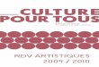 RDV ARTISTIQUES 2009 / 2010 - Culture pour tousculture-pour-tous.fr/IMG/pdf/RDVartistiques_09-10_complet.pdf · différents lieux culturels. Les RDV ARTISTIQUES sont : > destinés
