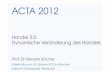 ACTA 2012 Köcher Stand END - IfD€¦ · ACTA 2012 Handel Dynamische Veränderung des Handels Prof, Dr, Renate Köcher Präsentation am 18. Oktober 2012 in München Institut für