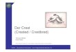 Der Crest (Crested / Crestbred)dkb-online.de/kanarienkunde/dkb_crest_d.pdf · Der Crest ist eine der wenigen englischen Positurkanarienrassen, die nicht nach ihrem Entstehungsort
