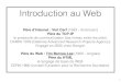 1-1 Introduction au WEB - Freebliaudet.free.fr/IMG/pdf/Archi-1-Introduction-WEB.pdf · • Présentation : • La programmation côté client, avec le navigateur, est limitée. C’est