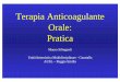 Terapia Anticoagulante Orale: Praticabiblioteca.asmn.re.it/allegati/taopermmgpratica...Monitoraggio della TAO • Monitoraggio settimanale nei primi 3 mesi (almeno nel primo mese)