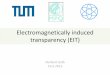 Electromagnetically induced transparency (EIT) Electromagnetically induced transparency (EIT) Norbert