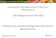 Convención Internacional de Protección …2016/10/08  · Taller Regional de la CIPF 2016 Prestación de servicios de diagnóstico fitosanitario Agosto de 2016 Esquema 1. Ejercicio