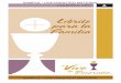 Librito para la Familia - Living the Eucharist · 2019-06-03 · noticias del día, profundizamos nuestras relaciones mutuas y damos forma a nuestra identidad familiar. El altar en