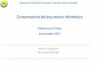 Politecnico di Torino 24 novembre 2017 - ICT Dott · Maria Pia Giovannini già componente Agid Conservazione del documento informatico Politecnico di Torino 24 novembre 2017 Associazione