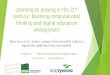 Learning by playing in the 21 century: Boosting ... · Overview Relevant skills for the 21 st century Computational thinking and digital skills education throughout Europe Selected