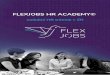 FLEXJOBS HR ACADEMY© · efektivního a moderního HR. S FLEXJOBS HR Academy© získáte praktické a unikátní návody, jak flexibilitu práce vytěžit na maximum. Přihlašte
