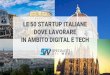 LE 50 STARTUP ITALIANE DOVE LAVORARE IN AMBITO DIGITAL E … · Importanza del digital marketing per il successo aziendale La descrizione delle startup sono elaborate ... e veloce
