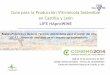 Guía para la Producción Vitivinícola Sostenible en … 2014...Guía para la Producción Vitivinícola Sostenible en Castilla y León LIFE HAproWINE Madrid, 25 de noviembre de 2014