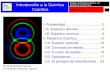 Introducción a la Química TEMA Q CUÁNTICA Cuántica ... Compartida/temas... · INTRODUCCIÓN A LA QUÍMICA CUÁNTICA II. Mecánica Cuántica 15 Mecánica Cuántica)Postulado 1.El