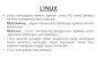 LINUX - ahmad_hidayat.staff.gunadarma.ac.idahmad_hidayat.staff.gunadarma.ac.id/.../files/57051/M6+Materi+Linu… · • Linux merupakan free software. Sejarah LINUX • Linux pertama