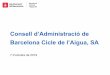 Consell d’Administració de Barcelona Cicle de l’Aigua, SA i... · Informació sobre el model de gestió del cicle de l’aigua de l’Ajuntament de Barcelona 02. 6 1.620 quilòmetres
