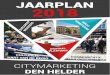 Citymarketing Den Helder Jaarplan 2018 · 2019-01-29 · 4 Citymarketing Den Helder Jaarplan 2018 Inleiding In 2011 is de Stichting Top van Holland opgericht met als kerntaak citymarketing
