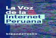 La Voz de la Internet Peruana - Hiperderecho€¦ · de la Agenda Digital 2.0. Por ende, tampoco es posible precisar cómo ha sido la evolución durante los seis años posteriores