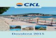 CKL Katalog 2015 katalog 2015.pdfVYBAVENÍ: restaurace, bar, taneční kavárna, výtahy, prodejna suvenýrů, traﬁ ka, venkovní bazén s mořskou vodou a terasou s barem, dětské