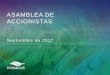 ASAMBLEA DE ACCIONISTAS - promigas.com Final 1e… · ASAMBLEA DE ACCIONISTAS Septiembre de 2017. Orden del día 1. ... La presentación de la propuesta tarifaria se tiene prevista