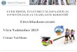 Ettevõtluskonverents Urmas Varblane University of Tartu · PDF file •probleemid intellektuaalomandi ja muu teadmuse avalikustamisega; • koostöö on ettevõtete ja kõrgkoolide