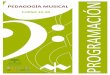PEDAGOGÍA MUSICAL · Programación de Pedagogía Musical - RCPMA 4 -Desarrollar y aplicar el uso de las nuevas tecnologías en la pedagogía musical. -Valorar los recursos didácticos