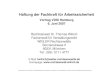 Haftung der Fachkraft für Arbeitssicherheitändige-trbs1203.de/techinfo/zusatz... · 2008-04-29 · Rechtsanwalt Dr.Thomas Wilrich, Tätigkeitsschwerpunkt Arbeitsrecht, Fachanwalt