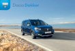 Dacia Dokker - cdn.group.renault.com · • Klima • Radyo • Direksiyondan kumanda • Yükseklik ayarlı direksiyon simidi ve sürücü koltuğu • Ambiance döşeme • Bagaj
