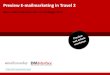 Preview E-mailmarketing in Travel 2 · Benchmark E-mailmarketing in Travel 2 De benchmark E-mailmarketing in Travel is het resultaat van een grootschalig e-mail marketing onderzoek