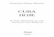 CUBA HOJE FINAL · 2018-10-27 · sumÁrio 01- introduÇÃo / página 07 02- a primeira vista / página 09 03- observatÓrio do dia a dia / página 13 04- cuba antes – um resumo