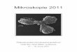 Mikroskopie 2011 - CSMS · 2 Synura petersenii, planktonní řasa, patří k autotrofním zástupcům chromist. Jemné struktury křemičitých šupin, které kryjí povrch organismu,