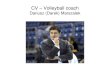 CV Volleyball coach - SportTeamConnect - head coach Darek Marszalek (… · Dariusz (Darek) Marszalek RESUME Coaching – Clubs & Federations • 2014-2015 / 2015-2016 head coach