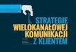 STRATEGIE WIELOKANAŁOWEJ KOMUNIKACJIfocustelecom.pl/wp-content/uploads/2015/08/Strategie_wielokanalo… · LinkedIn skupia 260 milionów użyt-kowników, a wśród nich są wpły-wowi