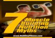 7 MUSCLE - Rob King Fitness · 2017-06-03 · guys that weigh 275 lbs of muscle, that use other Supplements to aid in their muscle building. Why would you take advice from them? You