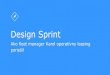 Design Sprint · Design Sprint Ako fleet manager Karel operatívny leasing poriešil. Dizajnová výzva “Zlepšit komunikaci s Karlem od momentu obdržení nabídky po předání